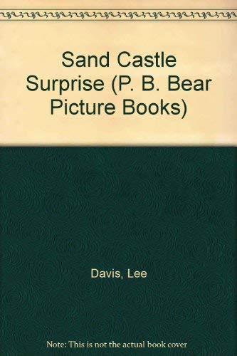 Stock image for Sand Castle Surprise (P. B. Bear Picture Books) for sale by Wonder Book