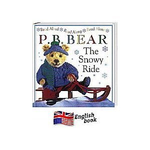 Stock image for The Snowy Ride (P. B. Bear) for sale by SecondSale