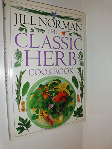 Stock image for The Classic Herb Cookbook for sale by BookHolders