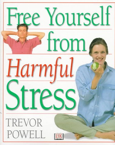 Imagen de archivo de Free Yourself From Harmful Stress a la venta por Wonder Book