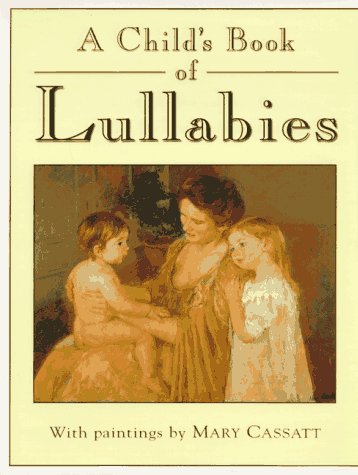 Beispielbild fr Child's Book of Lullabies, A zum Verkauf von SecondSale