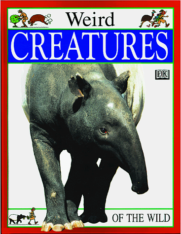 9780789415103: Weird Creatures of the Wild (Mighty Animals)
