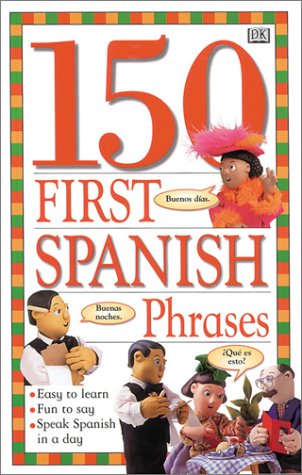 Beispielbild fr 150 First Spanish Phrases: Angela Wilkes zum Verkauf von WorldofBooks