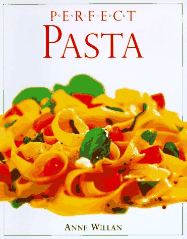 Imagen de archivo de Perfect Pasta a la venta por The Book Cellar, LLC