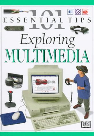 Imagen de archivo de 101 Essential Tips: Exploring Multimedia a la venta por Wonder Book