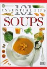 9780789419804: Soups (101 Essential Tips)