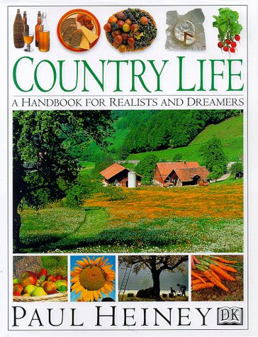 Beispielbild fr Country Life: A Handbook for Realists and Dreamers zum Verkauf von ThriftBooks-Atlanta