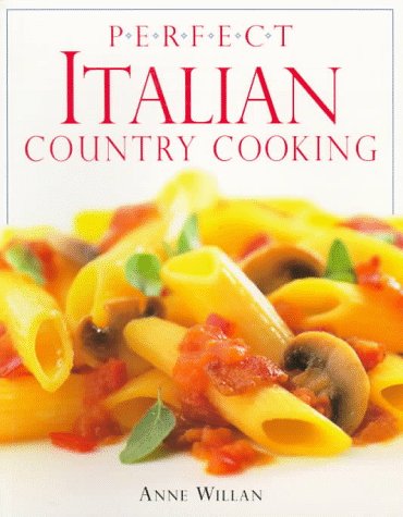 Beispielbild fr Perfect Italian Country Cooking zum Verkauf von Better World Books: West