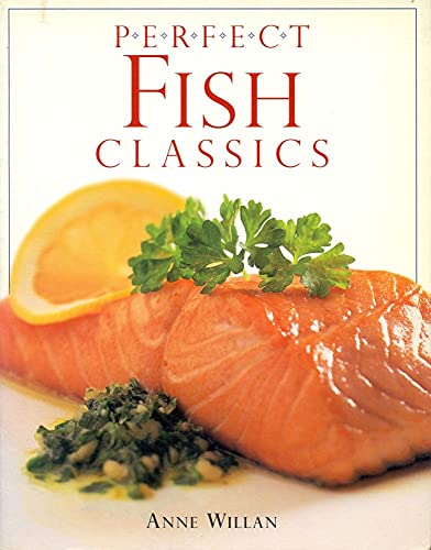 Imagen de archivo de Perfect Fish Classics (Look and Cook) a la venta por Reuseabook