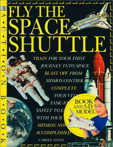 9780789420213: DK Action Book: Fly the Space Shuttle