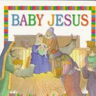 9780789422040: Baby Jesus (My First Bible Board Books)