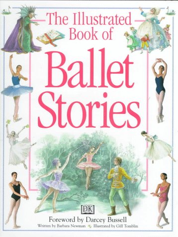 Stock image for The Illustrated Book of Ballet Stories : A Musical Introduction to the Classic Ballets for sale by Better World Books