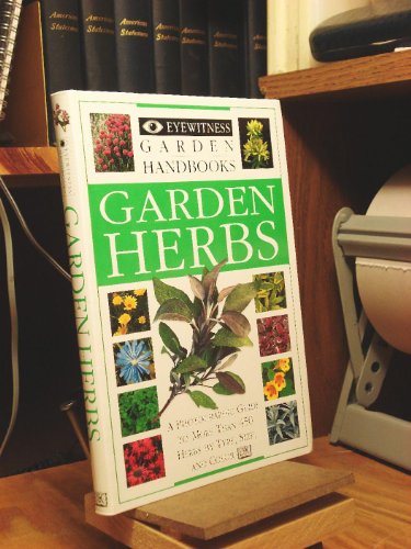 Stock image for Eyewitness Garden Handbooks: Garden Herbs for sale by HPB-Emerald