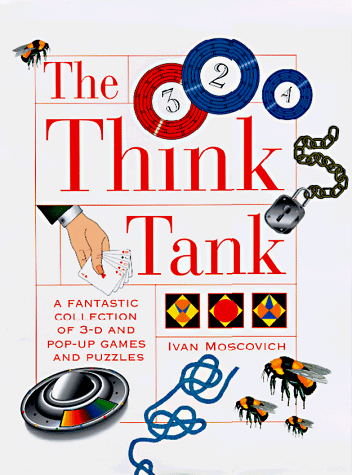 Imagen de archivo de The Think Tank: A Fantastic Collection of 3-D and Pop-Up Games and Puzzles a la venta por ThriftBooks-Atlanta