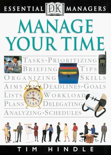 Beispielbild fr DK Essential Managers: Manage Your Time zum Verkauf von Wonder Book