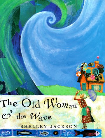 Imagen de archivo de The Old Woman and the Wave a la venta por Better World Books