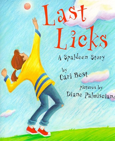 Stock image for Last Licks: A Spaldeen Story for sale by Wally's Books