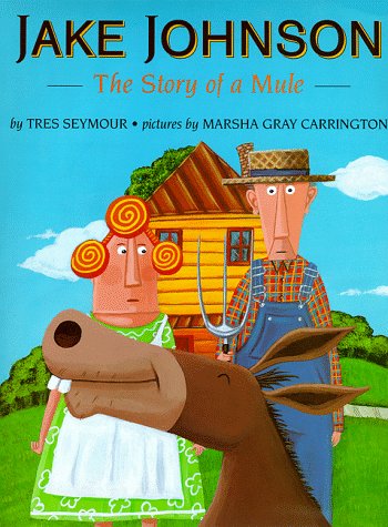 Stock image for Jake Johnson: The Story of a Mule for sale by HPB-Ruby