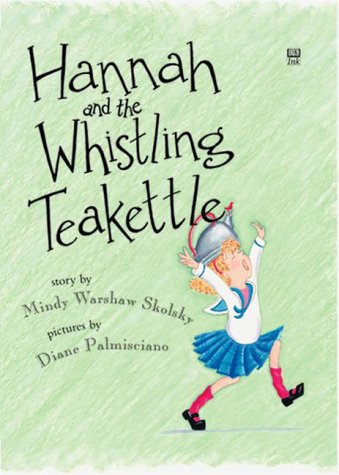 Stock image for Hannah and the Whistling Teakettle for sale by Better World Books: West