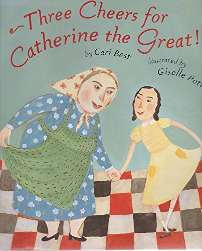 Stock image for Three Cheers for Catherine the Great! for sale by Better World Books