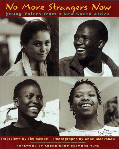 Stock image for No More Strangers Now : Young Voices from a New South Africa for sale by Better World Books