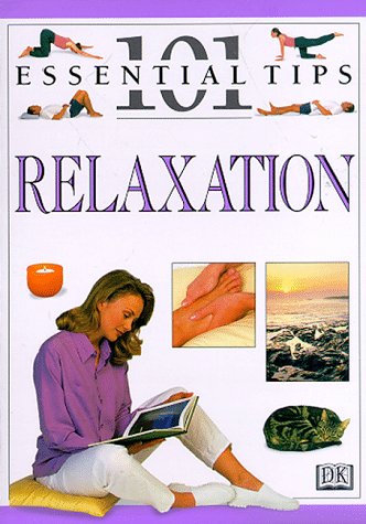 Beispielbild fr 101 Essential Tips: Relaxation zum Verkauf von SecondSale