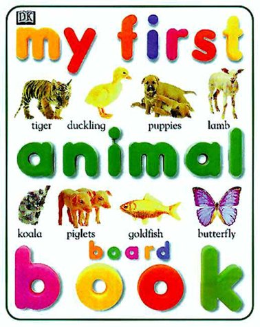 9780789427830: My First Animal Board Book (My Little Board Books)