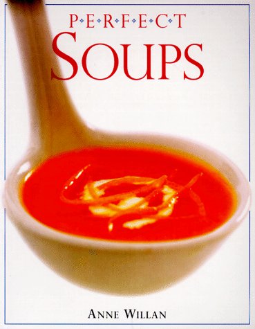 Beispielbild fr Perfect Soups zum Verkauf von Wonder Book