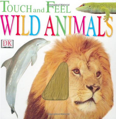 Beispielbild fr Wild Animals (Touch and Feel) zum Verkauf von SecondSale