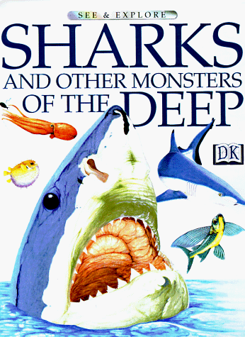 9780789429674: Sharks and Other Monsters of the Deep (See & Explore)