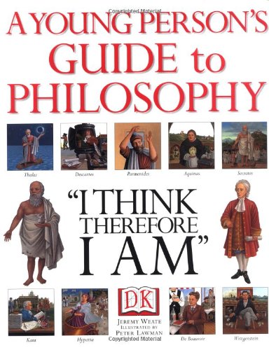 9780789430748: A Young Person's Guide to Philosophy: "I Think, Therefore I Am"