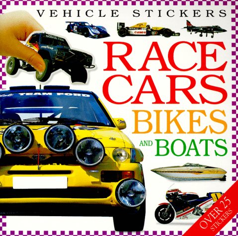 Stock image for Vehicle Stickers: Race Cars, Bikes and Boats for sale by MusicMagpie