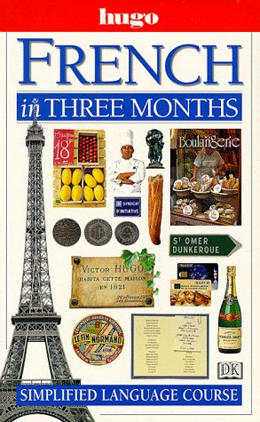 9780789432254: French In Three Months (Hugo Language Course) (English and French Edition)