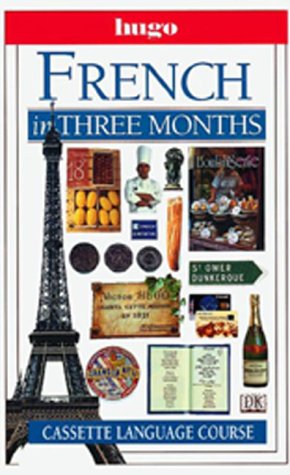 Stock image for Hugo Language Course: French In Three Months (with Cassette) for sale by Bookmans
