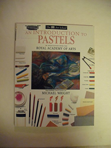 Stock image for An Introduction to Pastels (DK Art School) for sale by EZReading