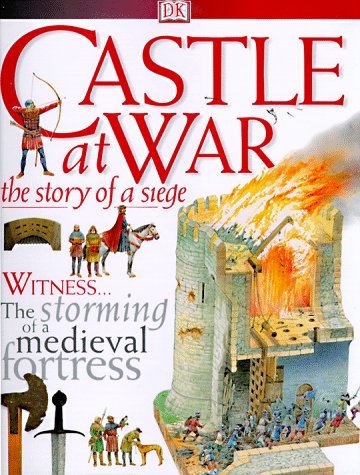 9780789434180: Castle at War: The Story of a Seige (Dk Discoveries)