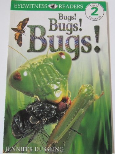 Stock image for Bugs! Bugs! Bugs! (Eyewitness Readers, Level 2) for sale by Your Online Bookstore