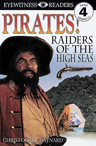 DK Readers: Pirates: Raiders of the High Seas (Level 4: Proficient Readers) (DK Readers Level 4) - Maynard, Christopher