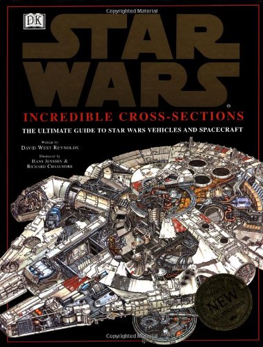 Stock image for Incredible Cross-Sections of Star Wars: The Ultimate Guide to Star Wars Vehicles and Spacecraft for sale by New Legacy Books