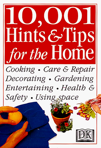 Imagen de archivo de 10,001 Hints and Tips for the Home (Hints & Tips) a la venta por Top Notch Books