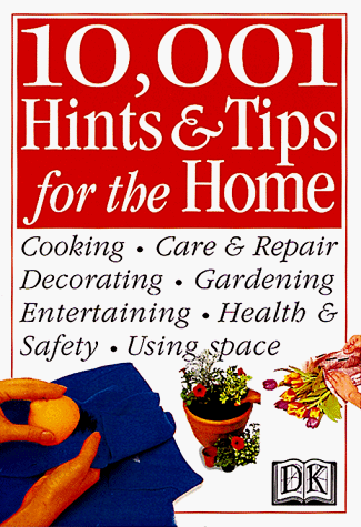 Stock image for 10,001 Hints and Tips for the Home (Hints & Tips) for sale by Top Notch Books