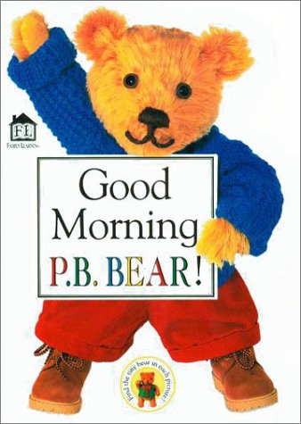9780789437310: Good Morning P. B. Bear!