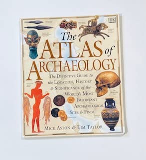 9780789439086: The Atlas of Archaeology: The Definitive Guide to the Location, History & Significance of the World's Most Important Archaelogical Sites & Finds