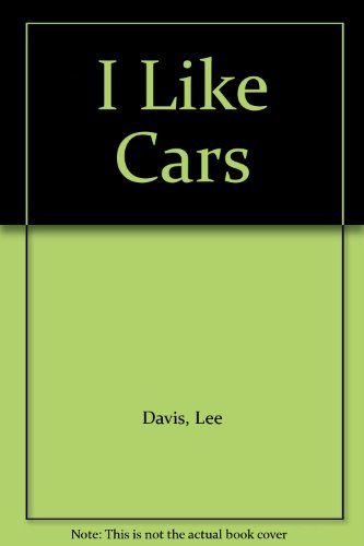 Beispielbild fr I Like Cars zum Verkauf von Better World Books