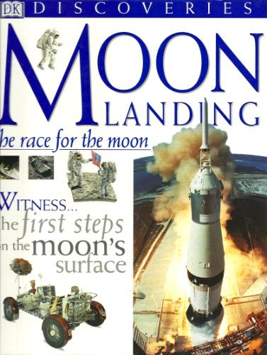 9780789439581: Moon Landing: The Race for the Moon (Dk Discoveries)