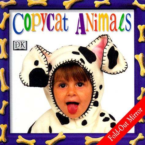 9780789439871: Copycat Animals (Copy Cat (Dorling Kindersley))