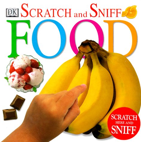 Stock image for Scratch and Sniff: Food for sale by Ergodebooks
