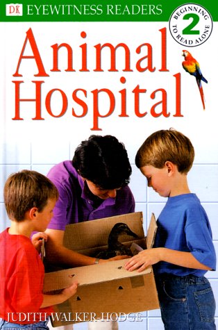 Beispielbild fr DK Readers: Animal Hospital (Level 2: Beginning to Read Alone) zum Verkauf von SecondSale