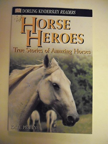 Stock image for Horse Heroes: True Stories Of Amazing Horses (DK Readers Proficient Readers, 4) for sale by Gulf Coast Books