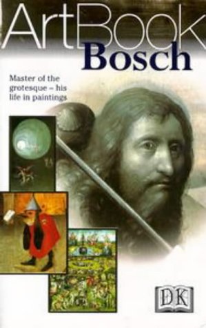 Stock image for Bosch: Master of the Grotesque--His Life in Paintings for sale by HPB-Ruby